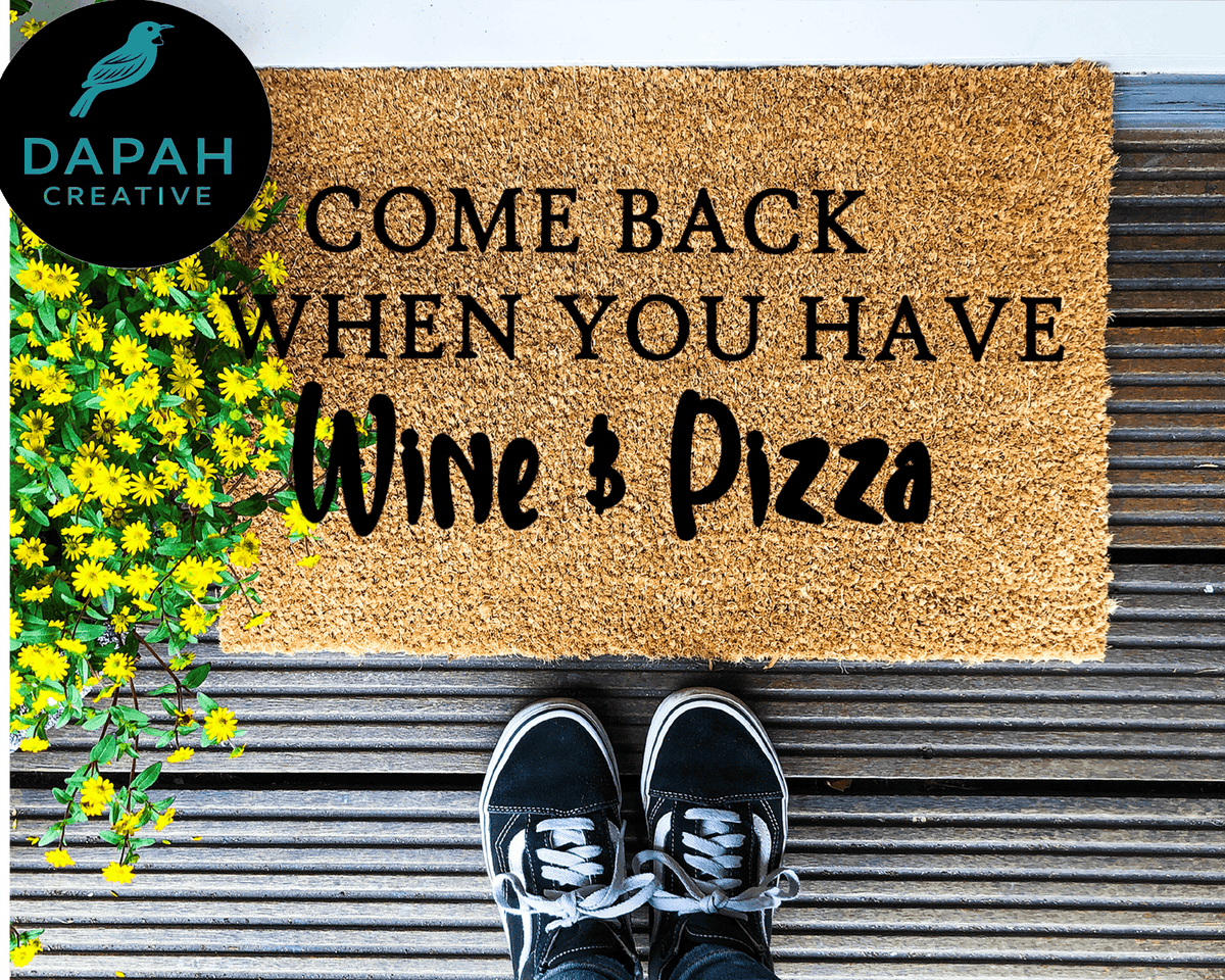 Come back when you have Wine and Pizza Doormat.