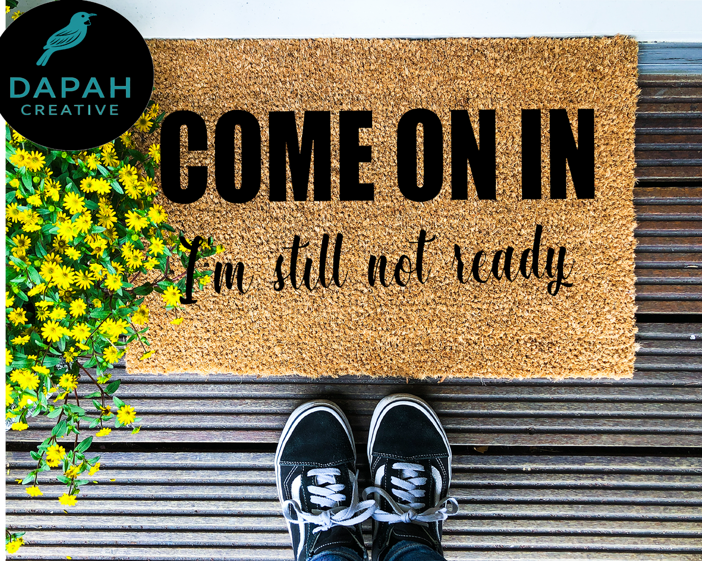 Come on in, I'm still not ready Doormat