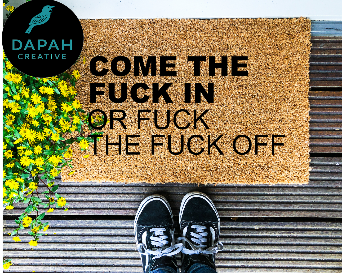 Come the fuck in or fuck the fuck off Doormat