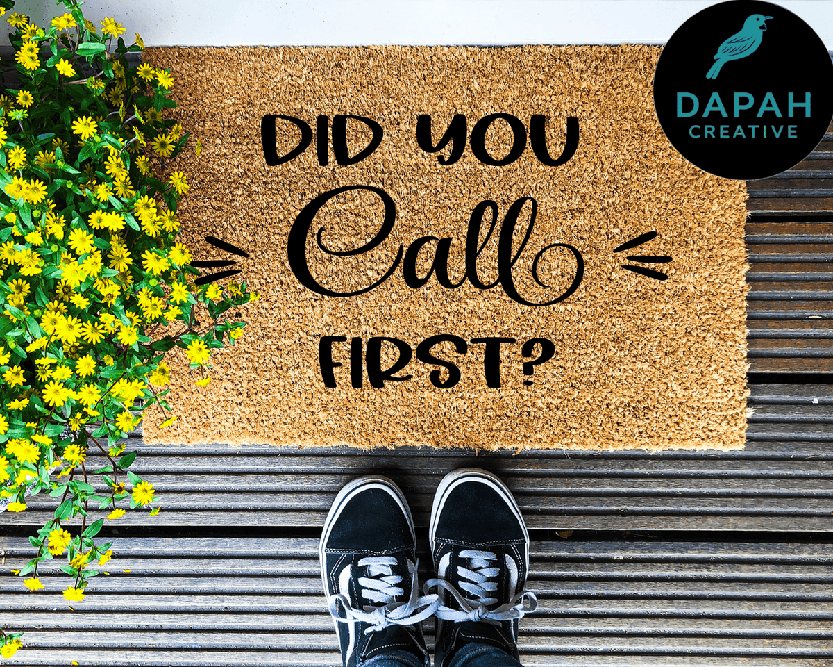 Did You Call First? Doormat.