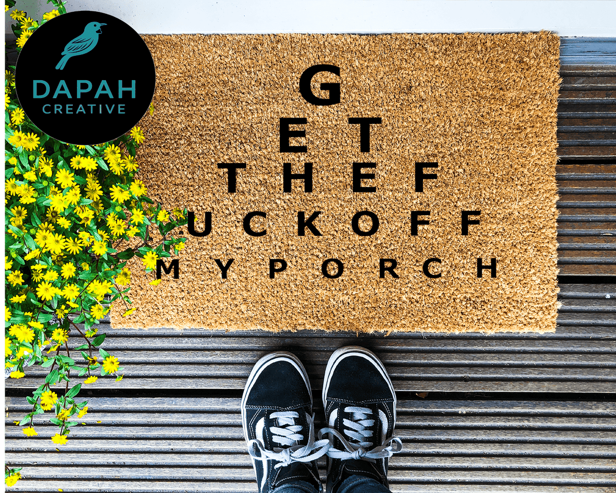 Vision Test - Get the f*&k off my Doormat.