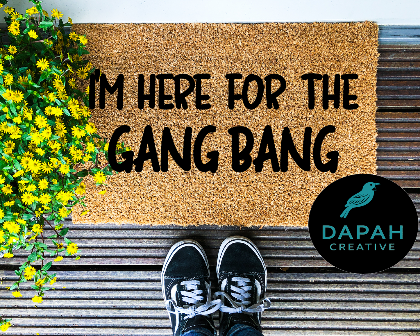 I'm here for the gang bang Doormat