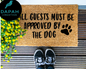 All Guests Must be Approved by the Dog Doormat