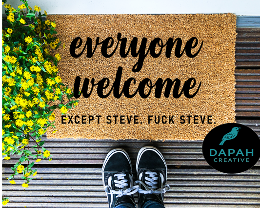 Everyone Welcome Except [CUSTOM NAME]... Doormat