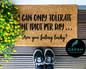 I can only handle one idiot per day... are you feeling lucky? Doormat