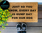 Just so you know, every day is hump day for our dog Coir Doormat
