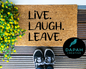 Live. Laugh. Leave. Doormat
