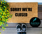 Sorry We're Closed Doormat