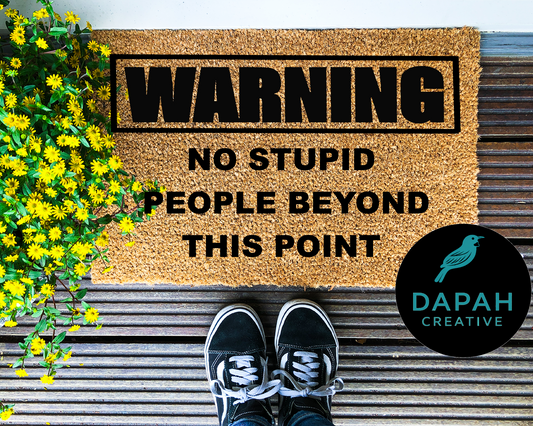 Warning no stupid people beyond this point Doormat