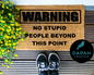 Warning no stupid people beyond this point Doormat