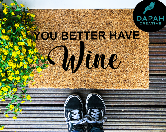 You Better Have Wine Doormat