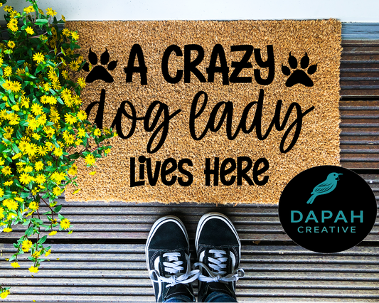 A Crazy Dog Lady Lives Here Doormat