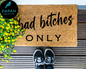 Bad Bitches Only Coir Doormat