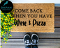Come back when you have Wine and Pizza Doormat