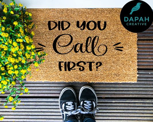 Did You Call First? Doormat