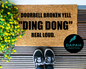 Doorbell broken, yell DING DONG real loud Doormat