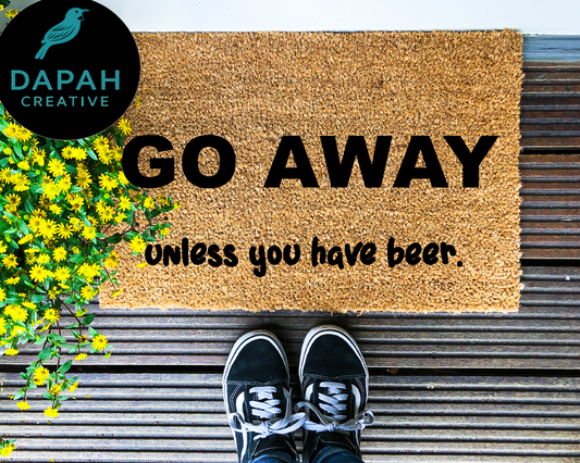 Go Away unless you have beer Doormat