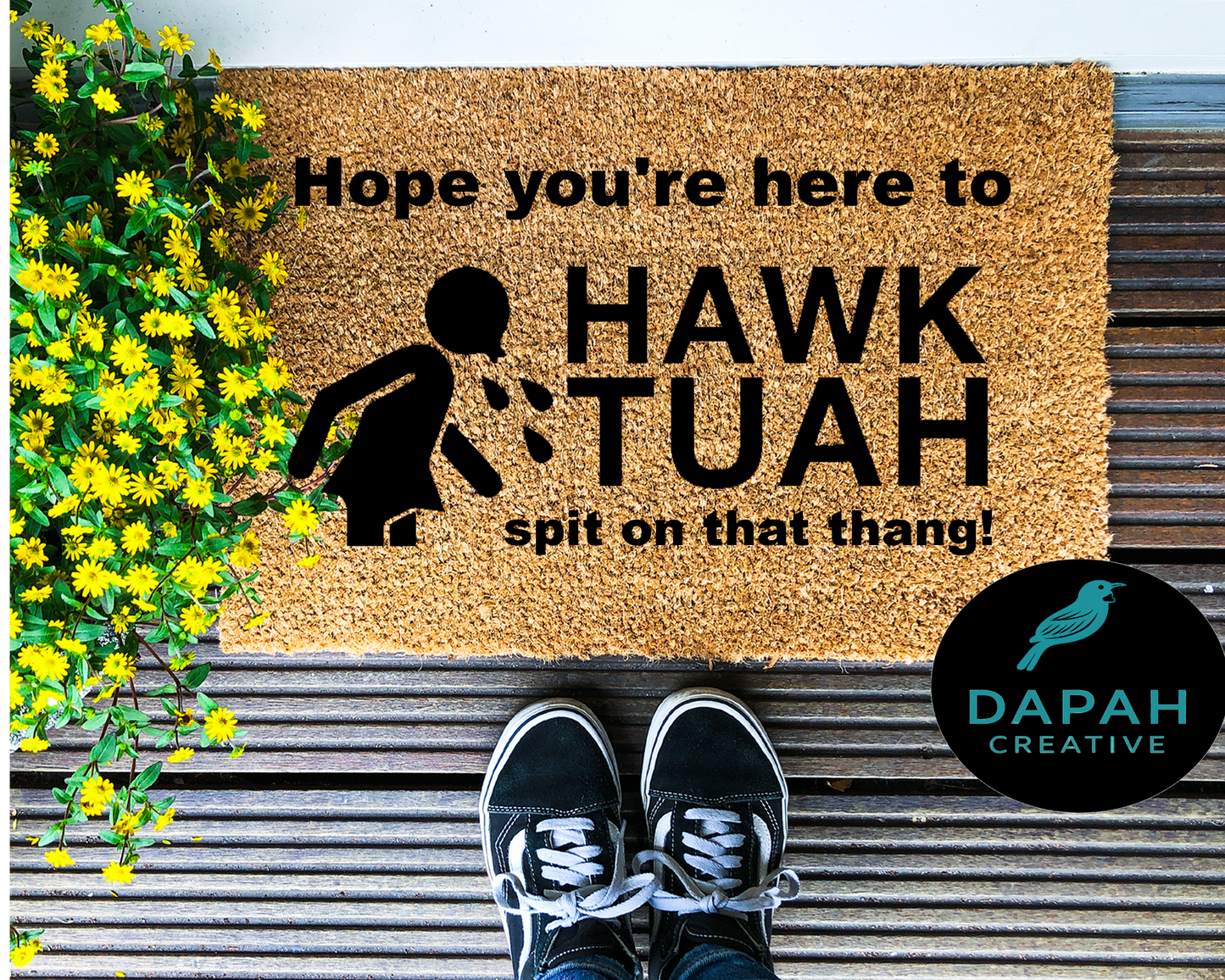 Hope you're here to Hawk Tuah spit on that thing Doormat