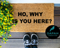 Ho, why is you here? Doormat