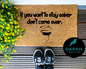 If you want to stay sober don't come over Doormat