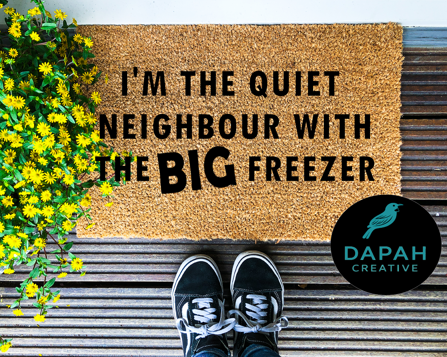 I'm the quiet neighbour with the BIG freezer Doormat