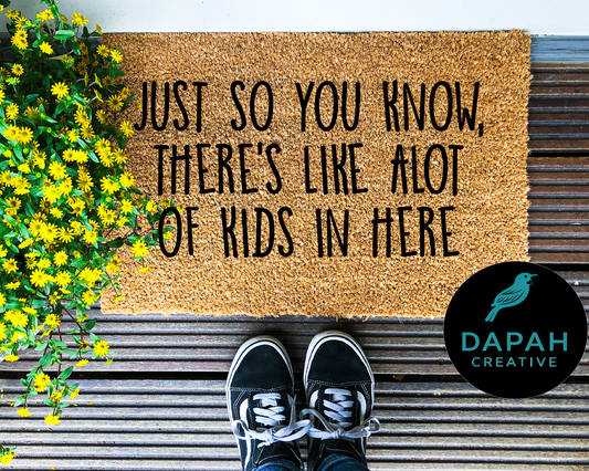 Just so you know there's like alot of kids in here Doormat