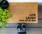 Live, Laugh, Fuck off by 9pm Coir Doormat