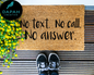 No Text, No Call, No Answer Doormat