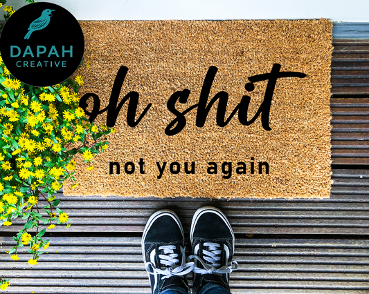 Oh Shit Not You Again! Doormat