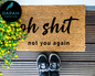 Oh Shit Not You Again! Doormat