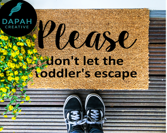 Please don't let the toddlers escape Doormat
