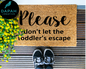 Please don't let the toddlers escape Doormat