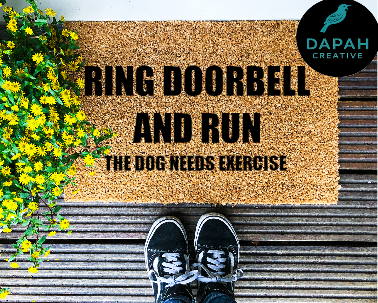 Ring doorbell and run, the dog needs exercise Doormat