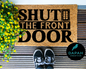 Shut the Front Door Doormat