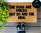 The dogs are pricks but so are the kids Doormat