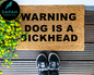 Warning Dog is a Dickhead