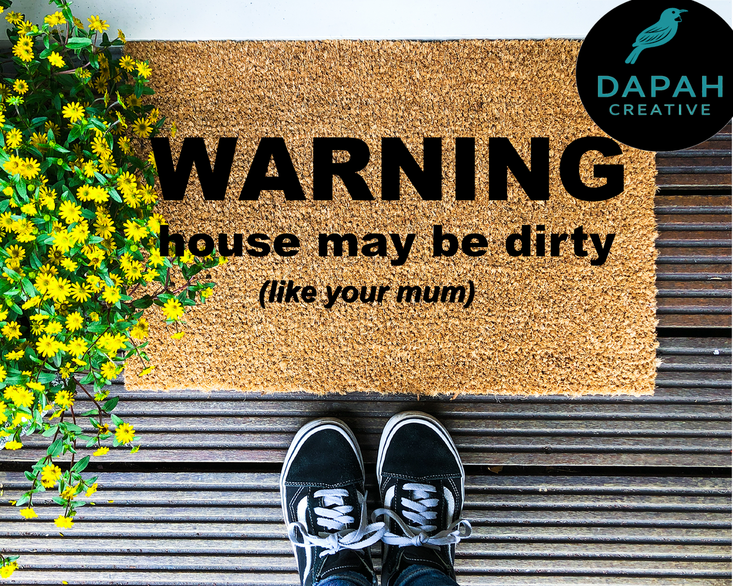 Warning house may be dirty (like your mum) Doormat