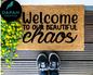 Welcome to our beautiful chaos Doormat