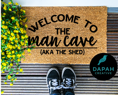 Welcome to the Man Cave (aka the Shed) Coir Doormat