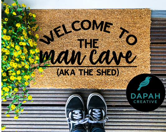 Welcome to the Man Cave (aka the Shed) Doormat