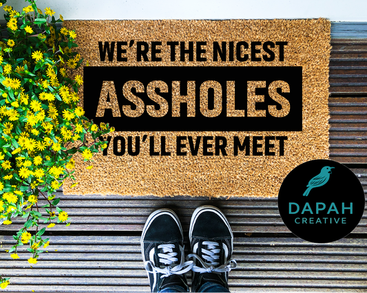 We're the nicest assholes you'll ever meet Doormat