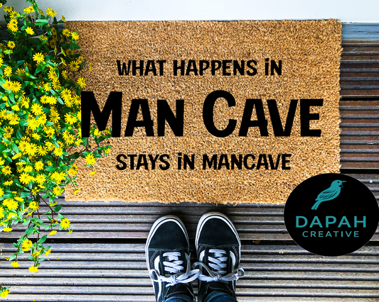 What happens in man cave, stays in man cave Doormat