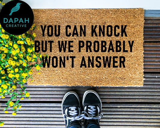 You can knock but we probably won't answer Coir Doormat