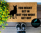 You Might Get In But You Wont Get Out Doormat